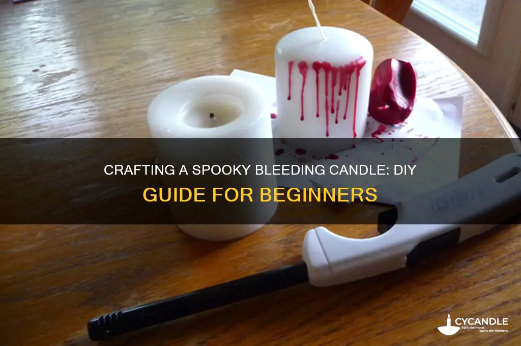how to make your own bleeding candle