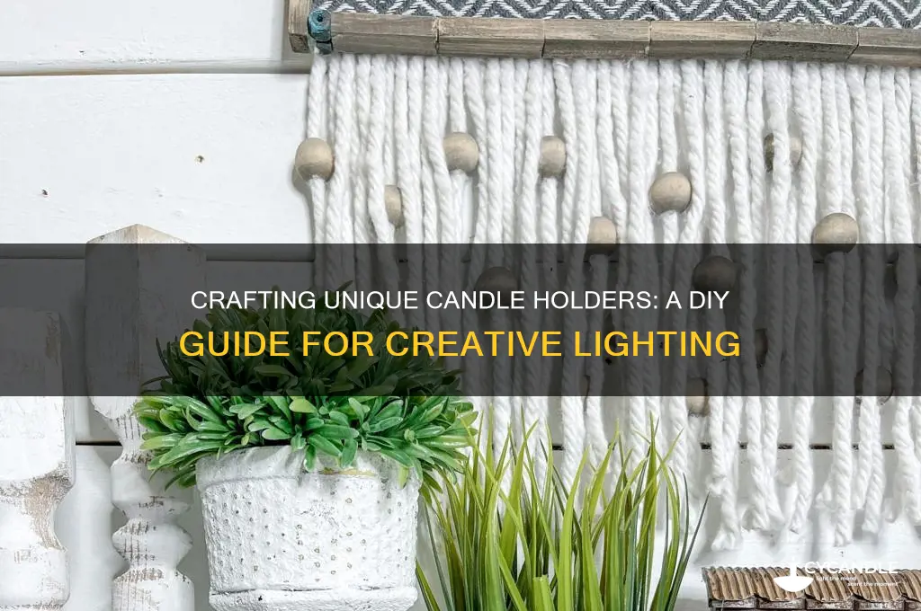 how to make your own candle holder