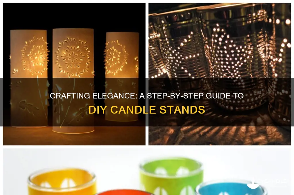 how to make your own candle stand