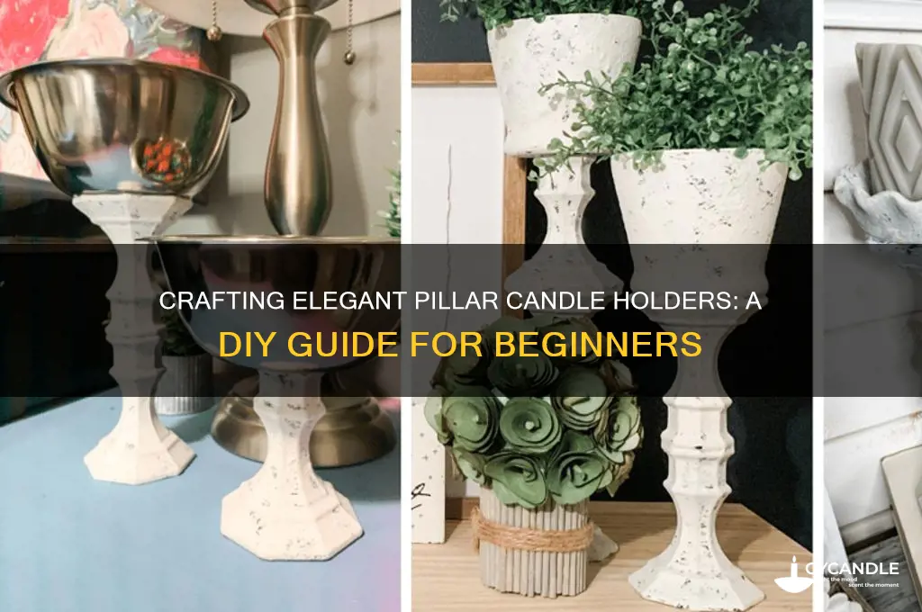 how to make your own pillar candle holders