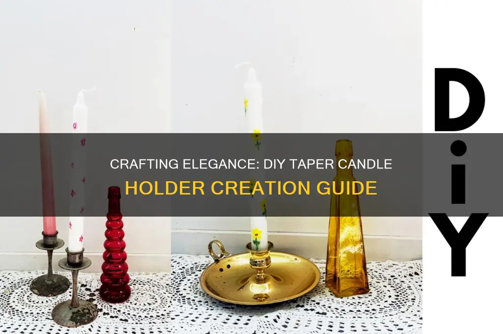 how to make your own taper candle holder