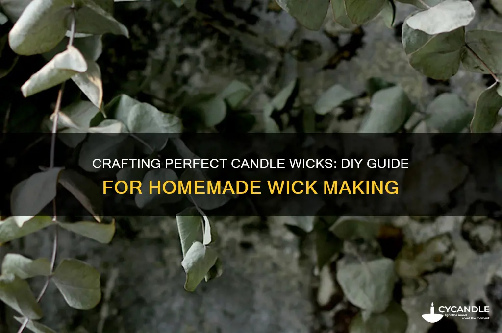 how to make your own wicks for candles