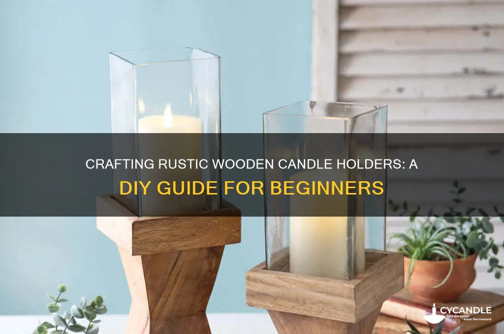 how to make your own wooden candle holders