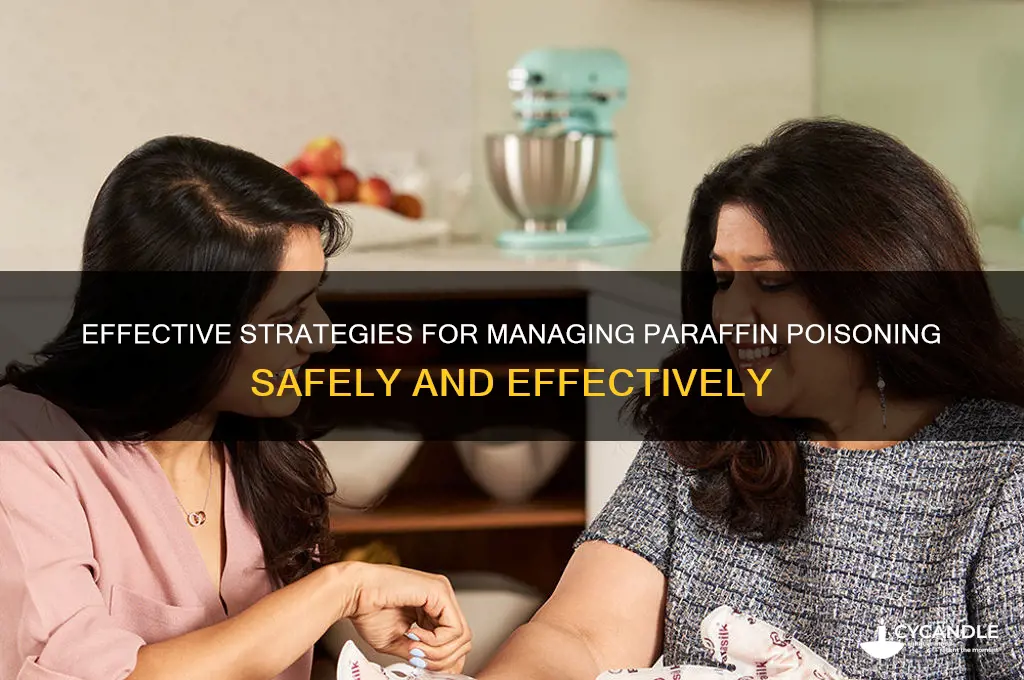 how to manage paraffin poisoning