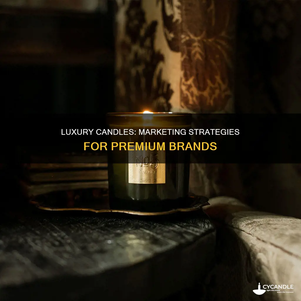 how to market luxury candles