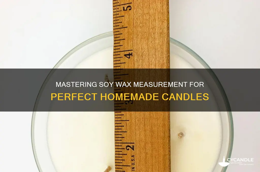 how to measure soy wax for candle making