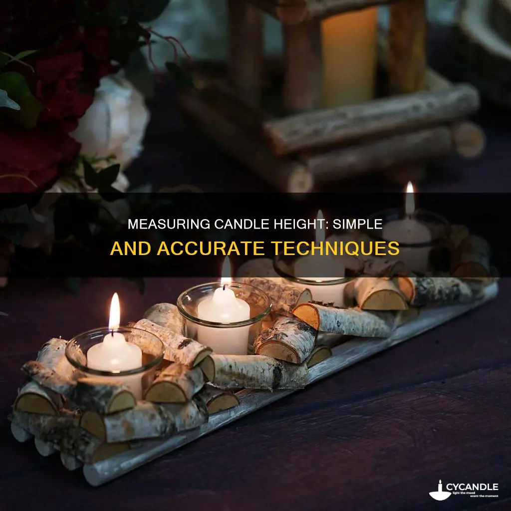 how to measure the hight of a candle