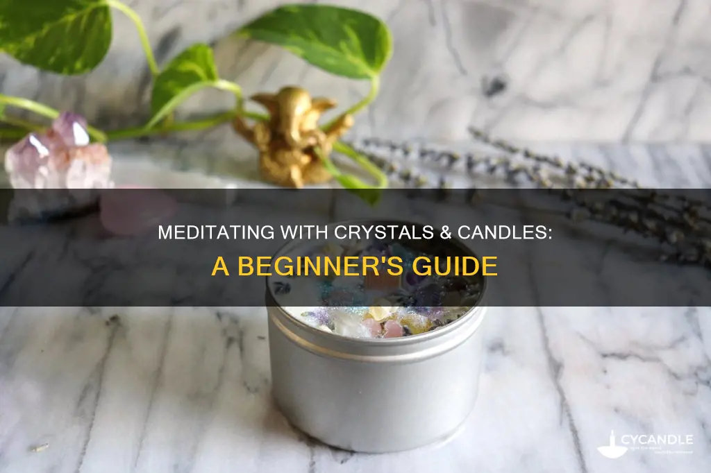 how to meditate with crystals and candles