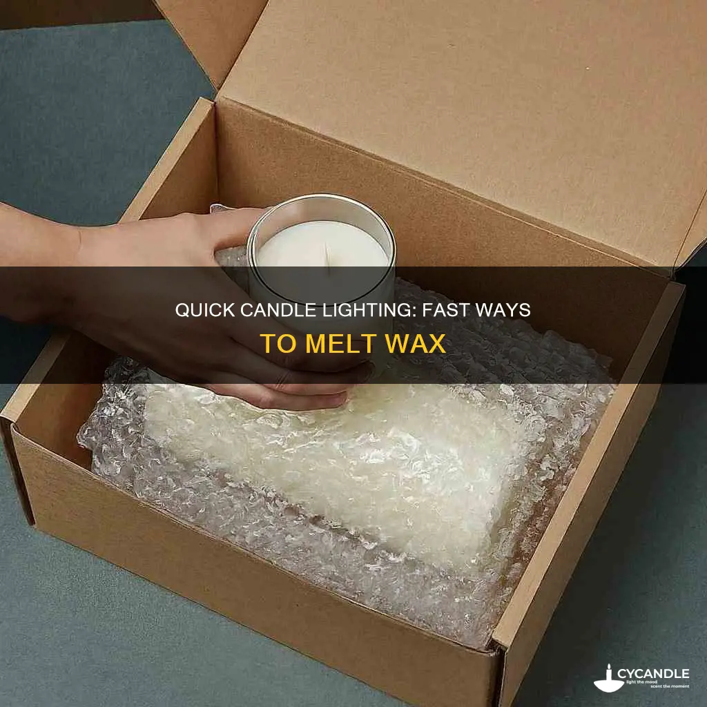 how to melt a candle fast