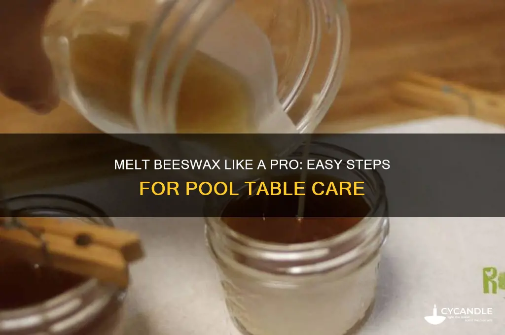 how to melt beeswax for pool table