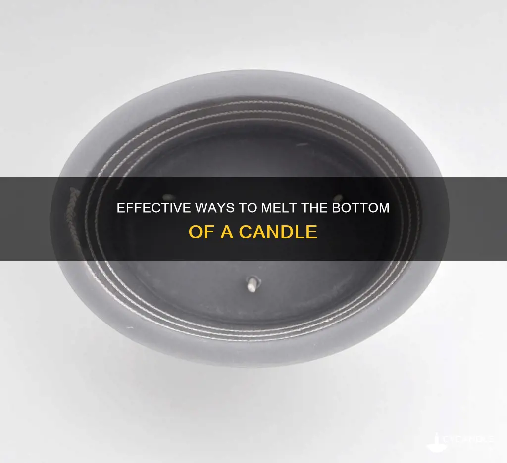 how to melt bottom of candle