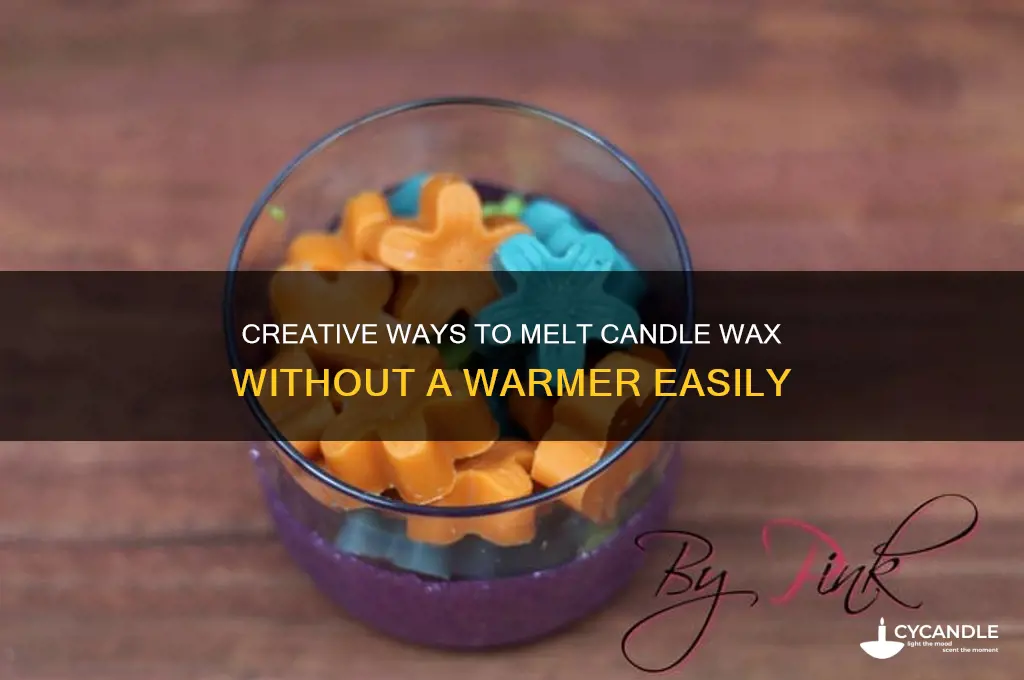 how to melt candle wax without a warmer