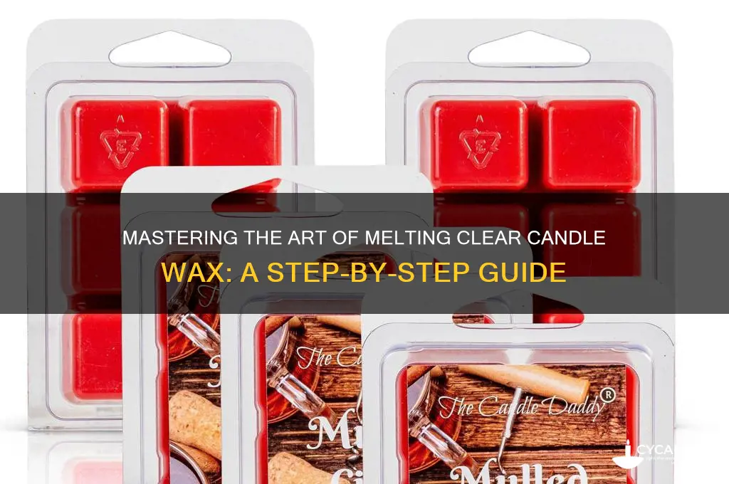 how to melt clear candle wax