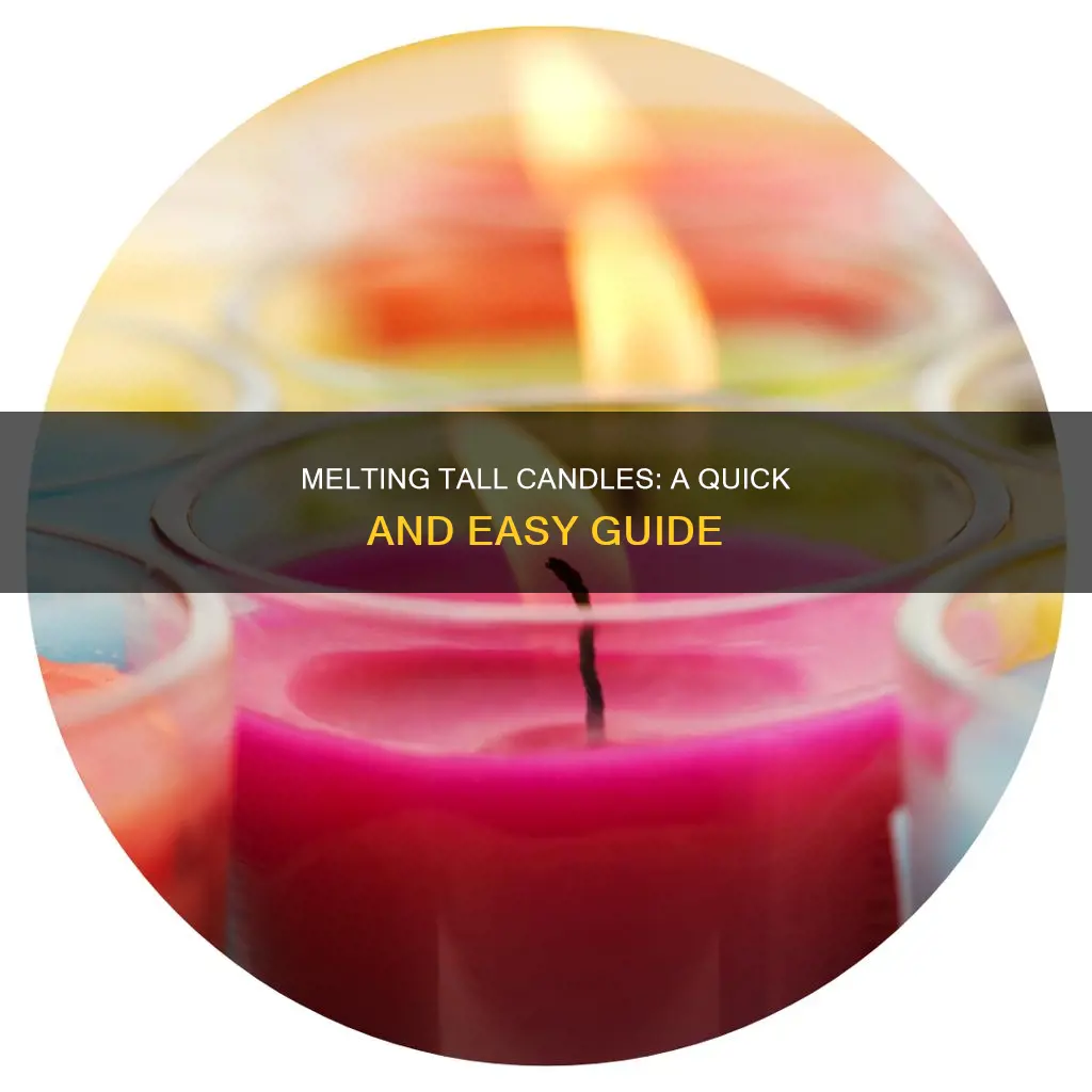how to melt tall candles
