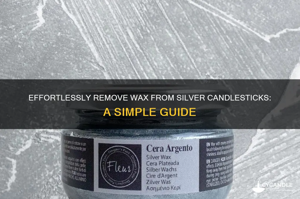 how to melt wax off of silver candle sticks