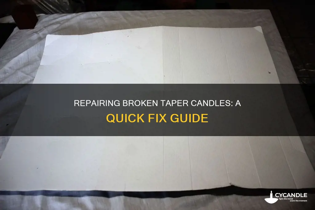 how to mend a broken taper candle