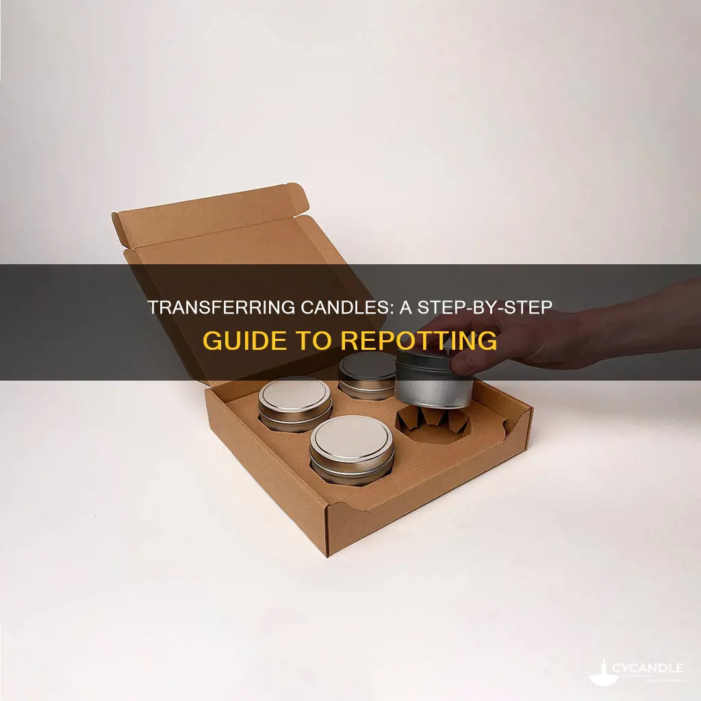 how to move a candle to a new container