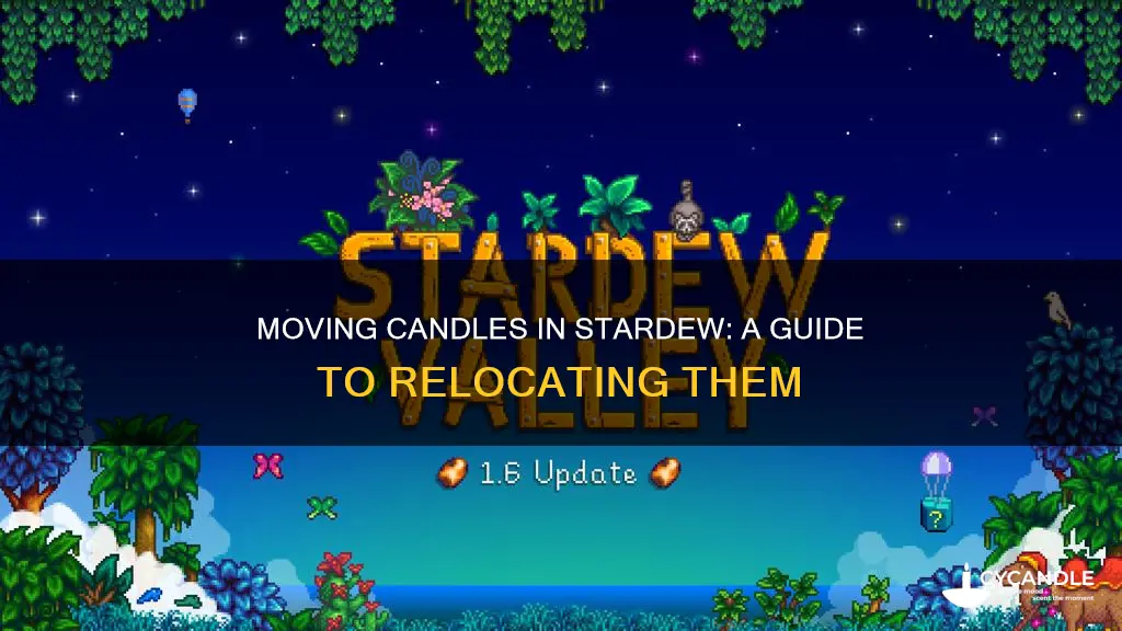 how to move candles stardew