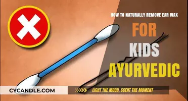 Ayurvedic Ear Wax Removal Tips for Kids: Safe & Natural Methods