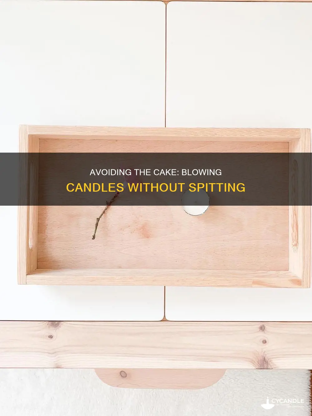 how to not spit on cake when blowing out candles