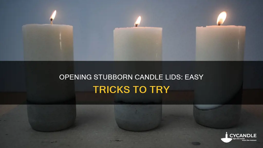 how to open a candle lid