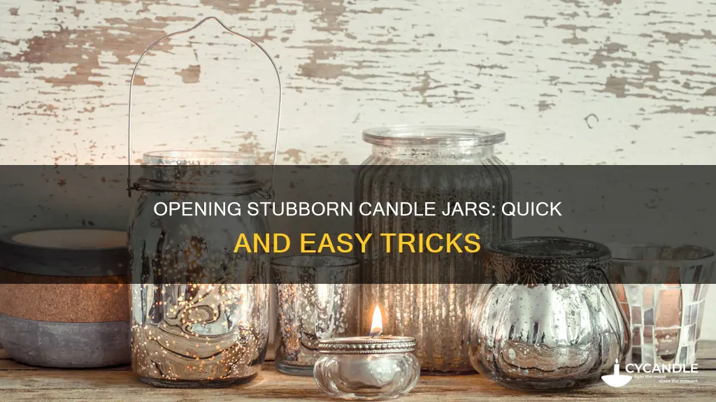 how to open a tight candle jar