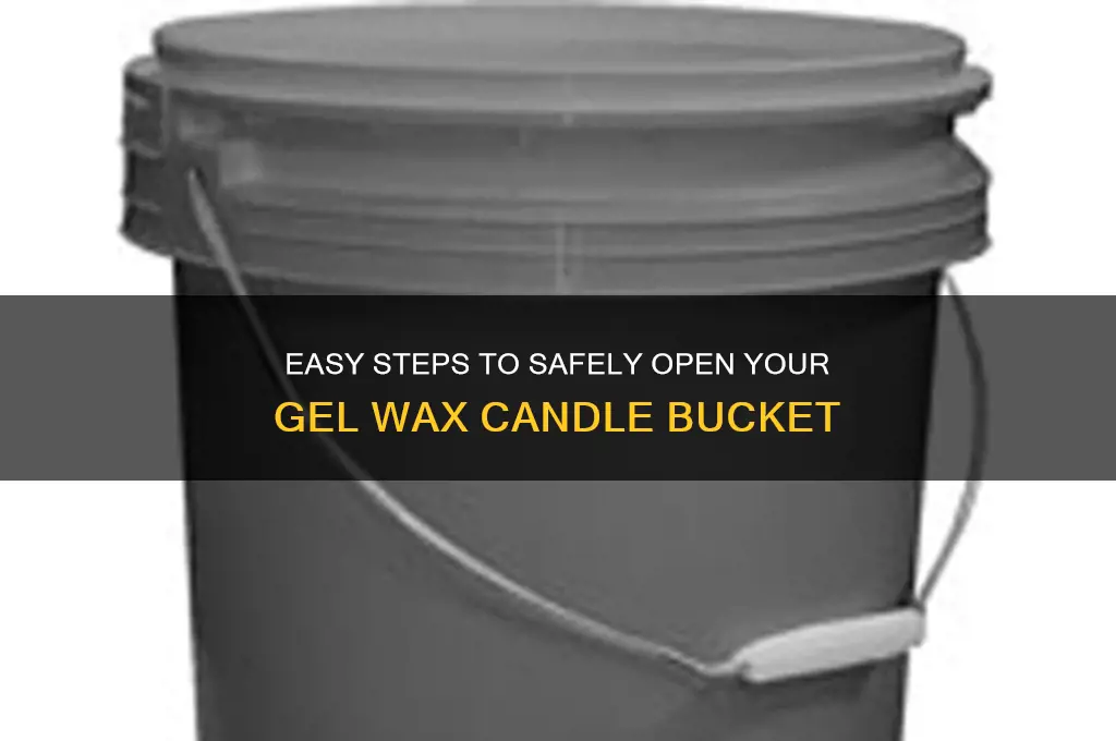 how to open gel wax candle bucket