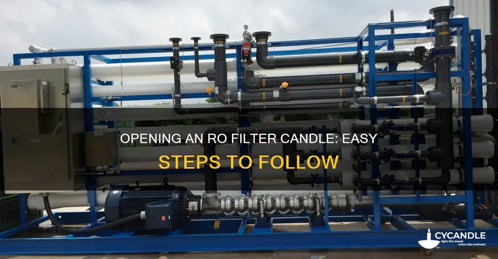 how to open ro filter candle