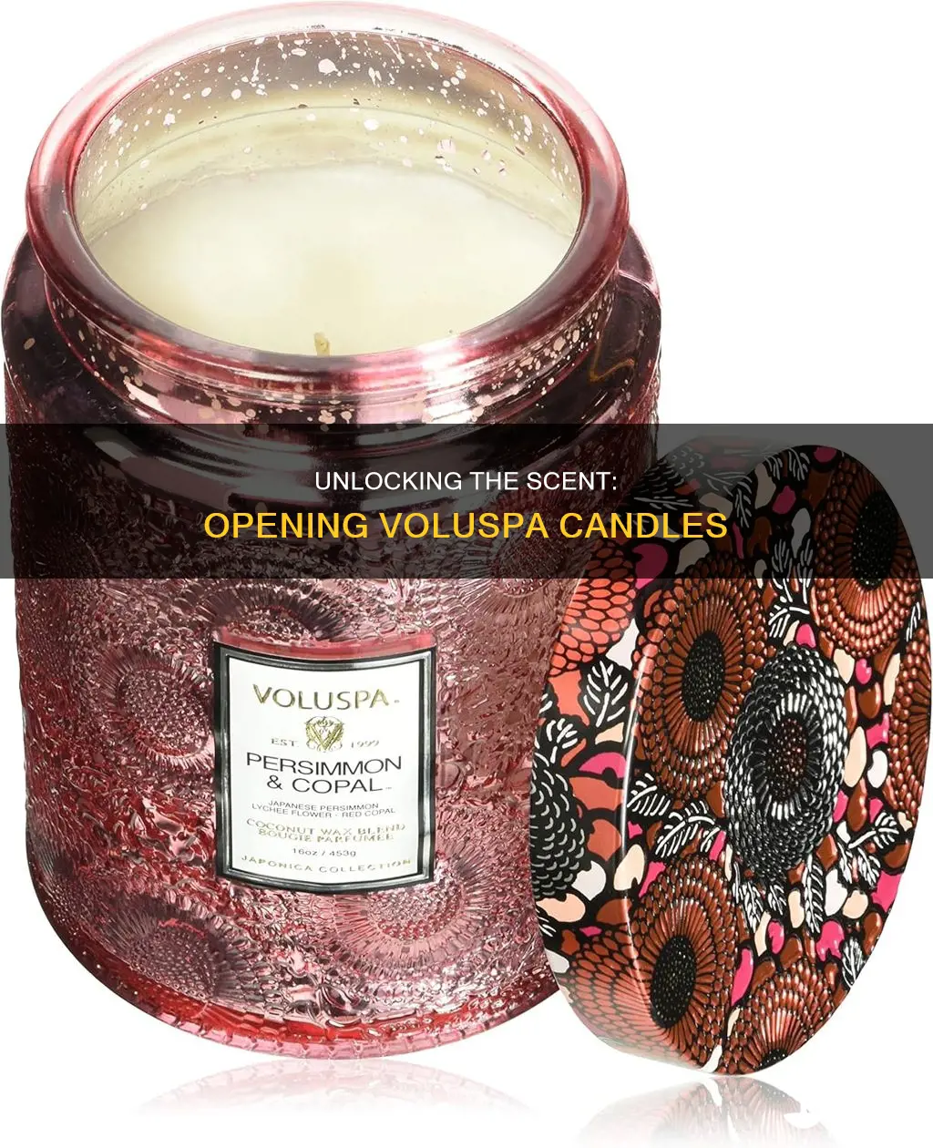 how to open voluspa candle