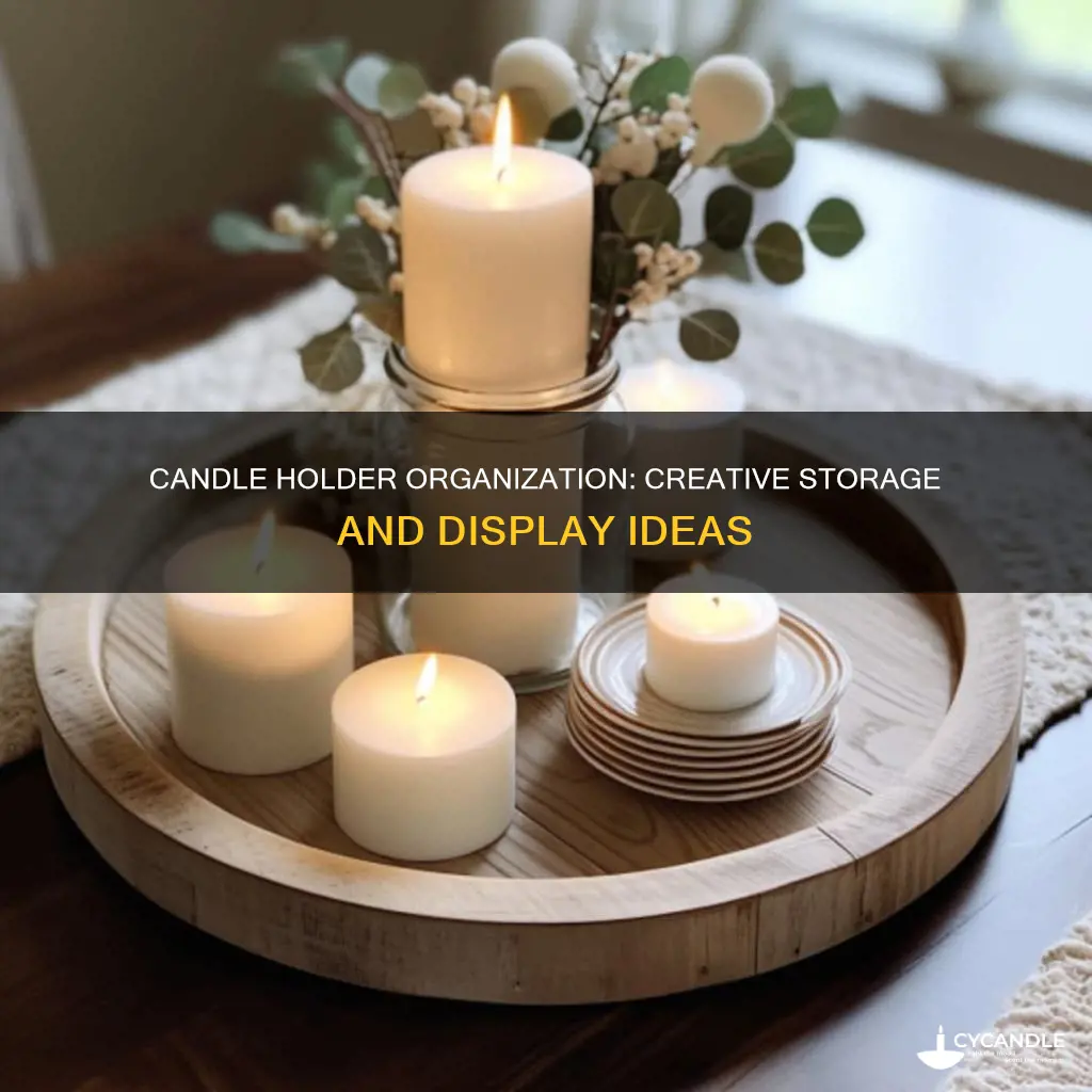 how to organize candle holders