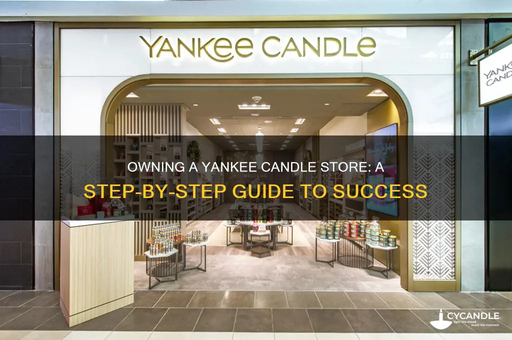 how to own a yankee candle store