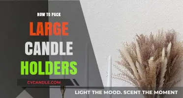 Smart Tips for Packing Large Candle Holders