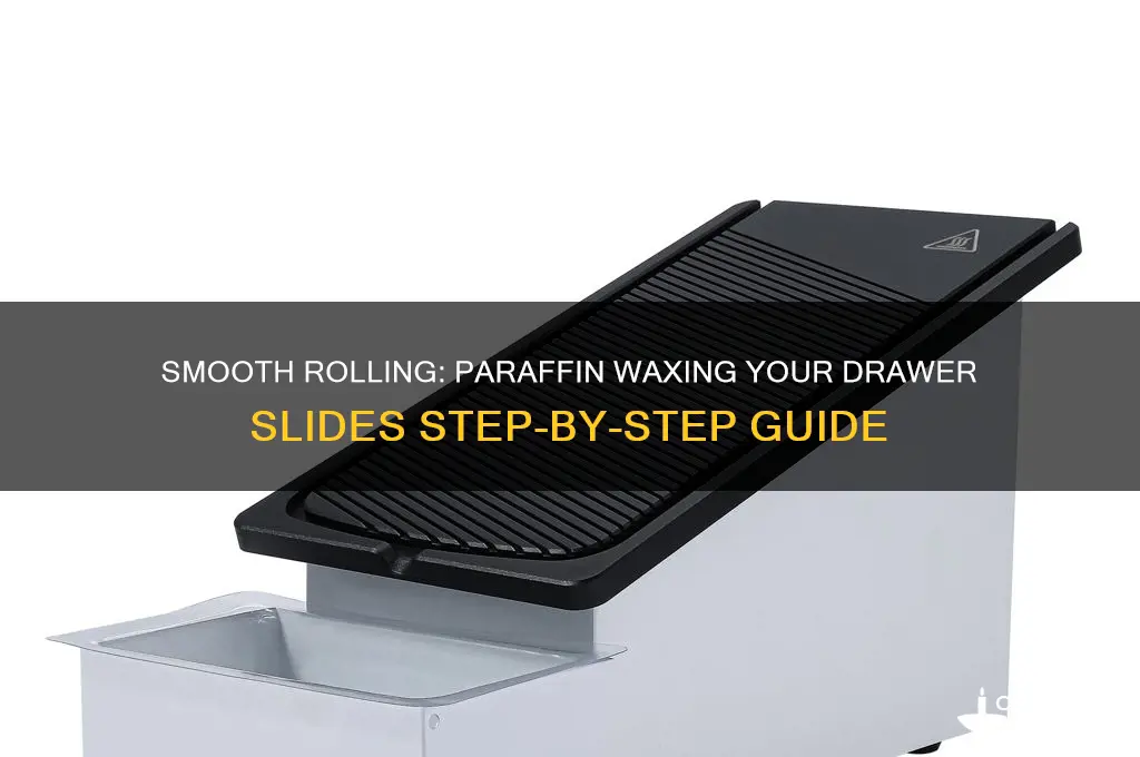 how to paraffin wax a roller drawer slide