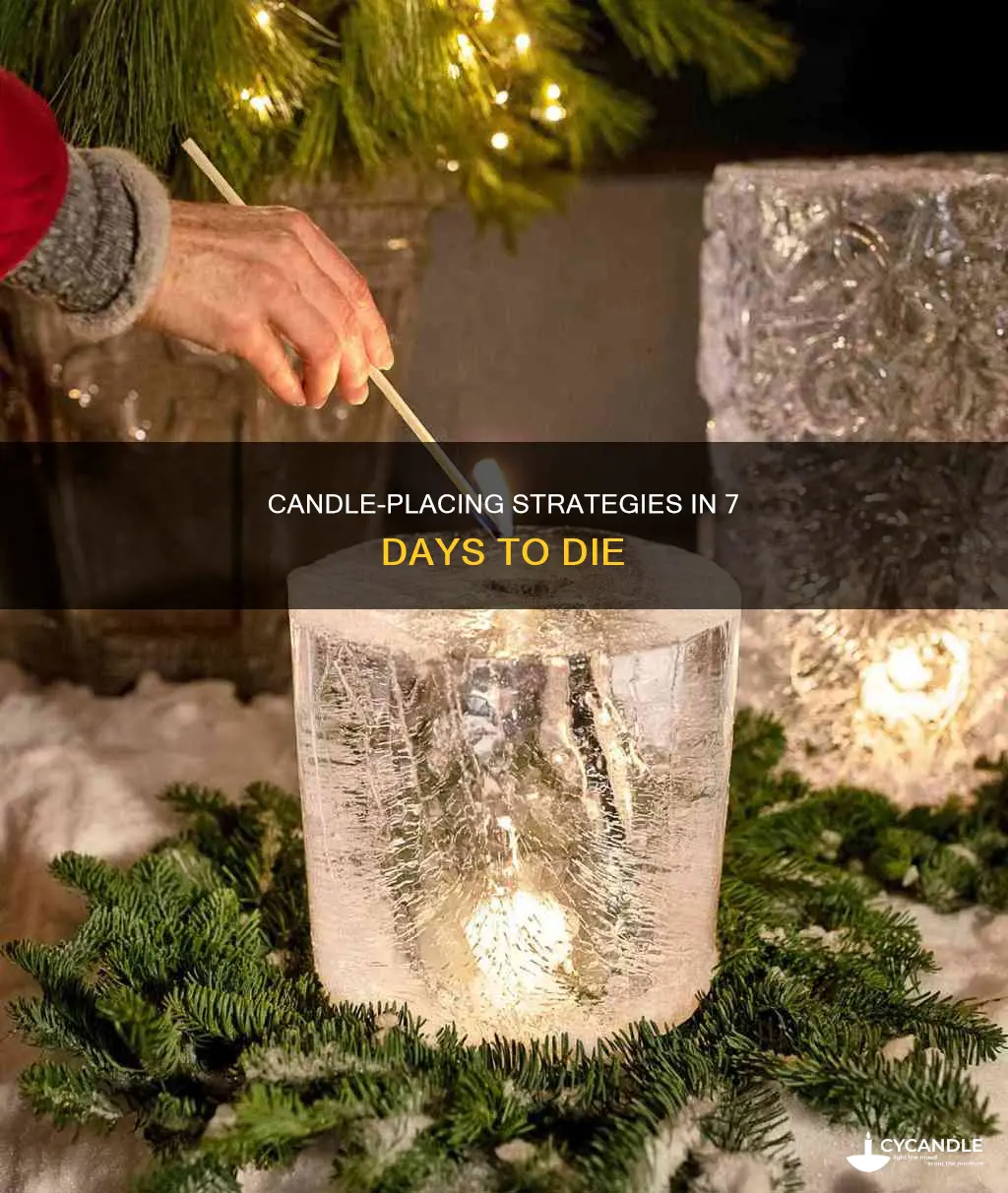 how to place candle in 7 days to die