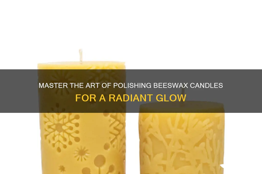 how to polish beeswax candles