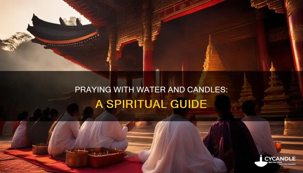 how to pray with candles and water