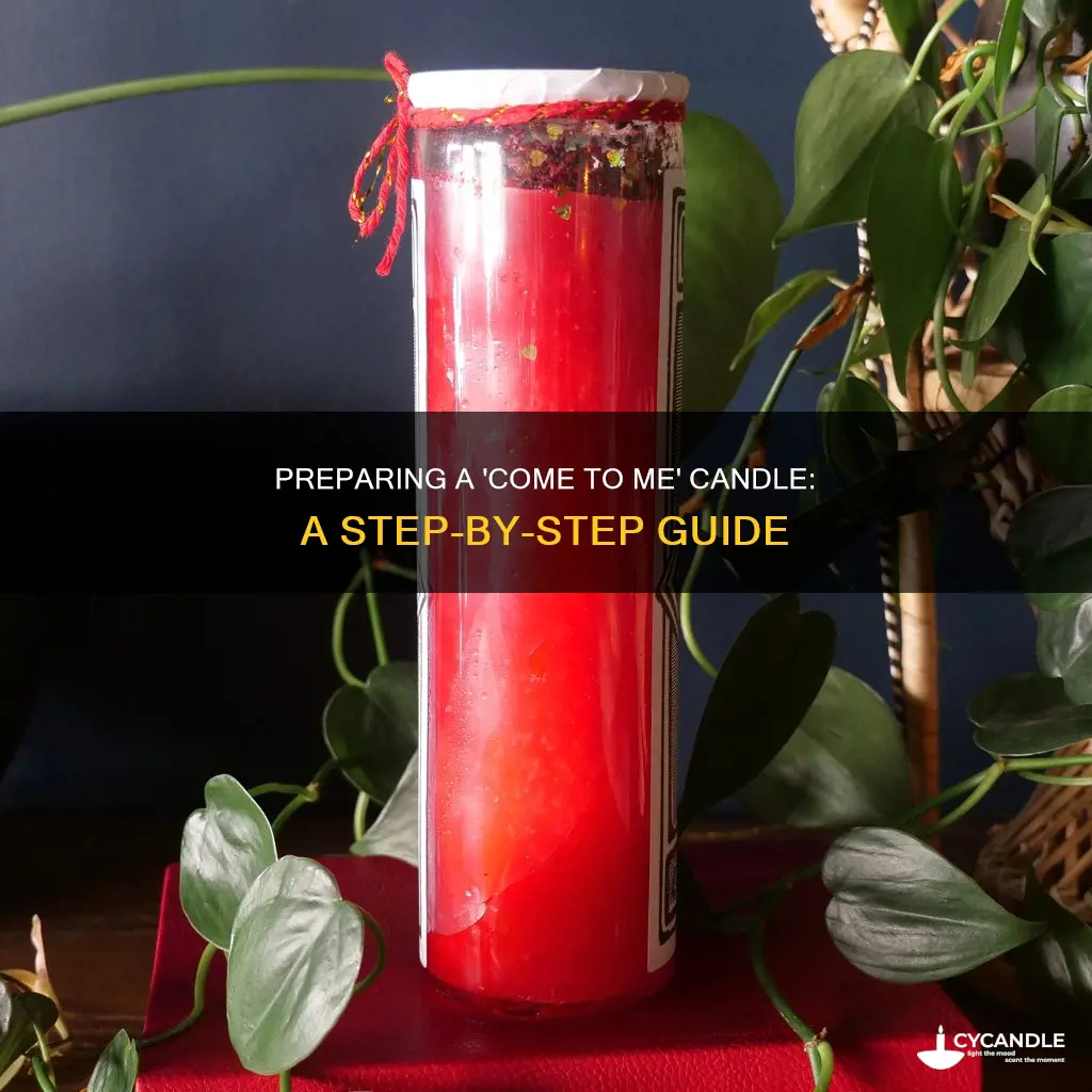how to prepare a come to me candle