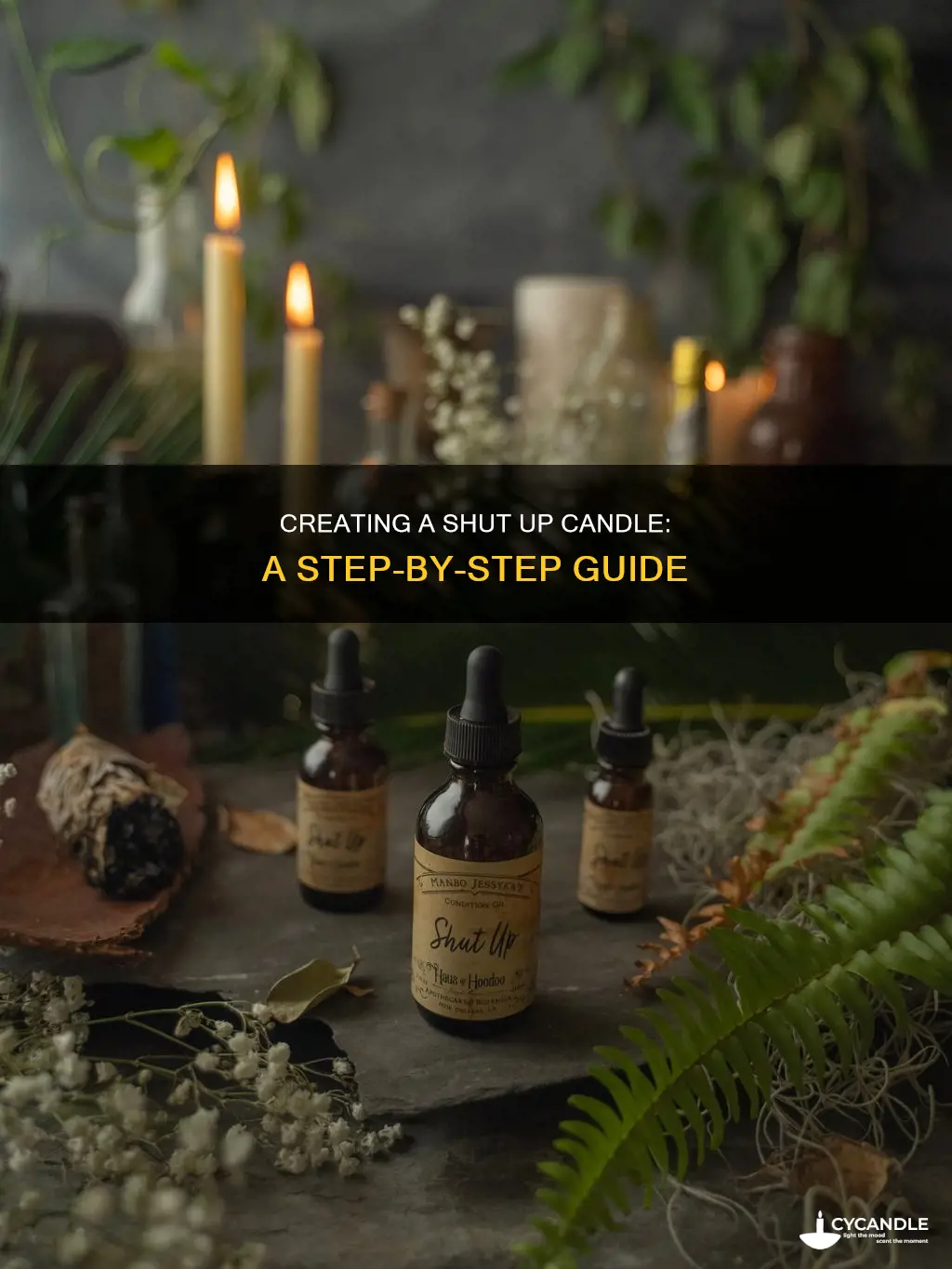 how to prepare a shut up candle