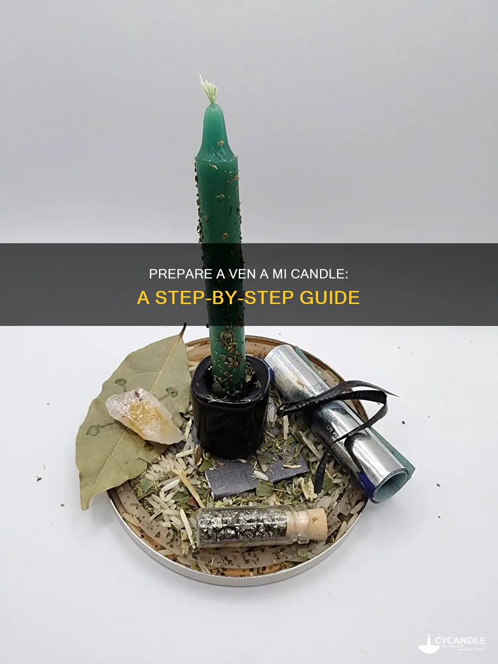 how to prepare a ven a mi candle
