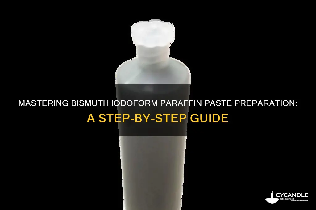 how to prepare bismuth iodoform paraffin paste