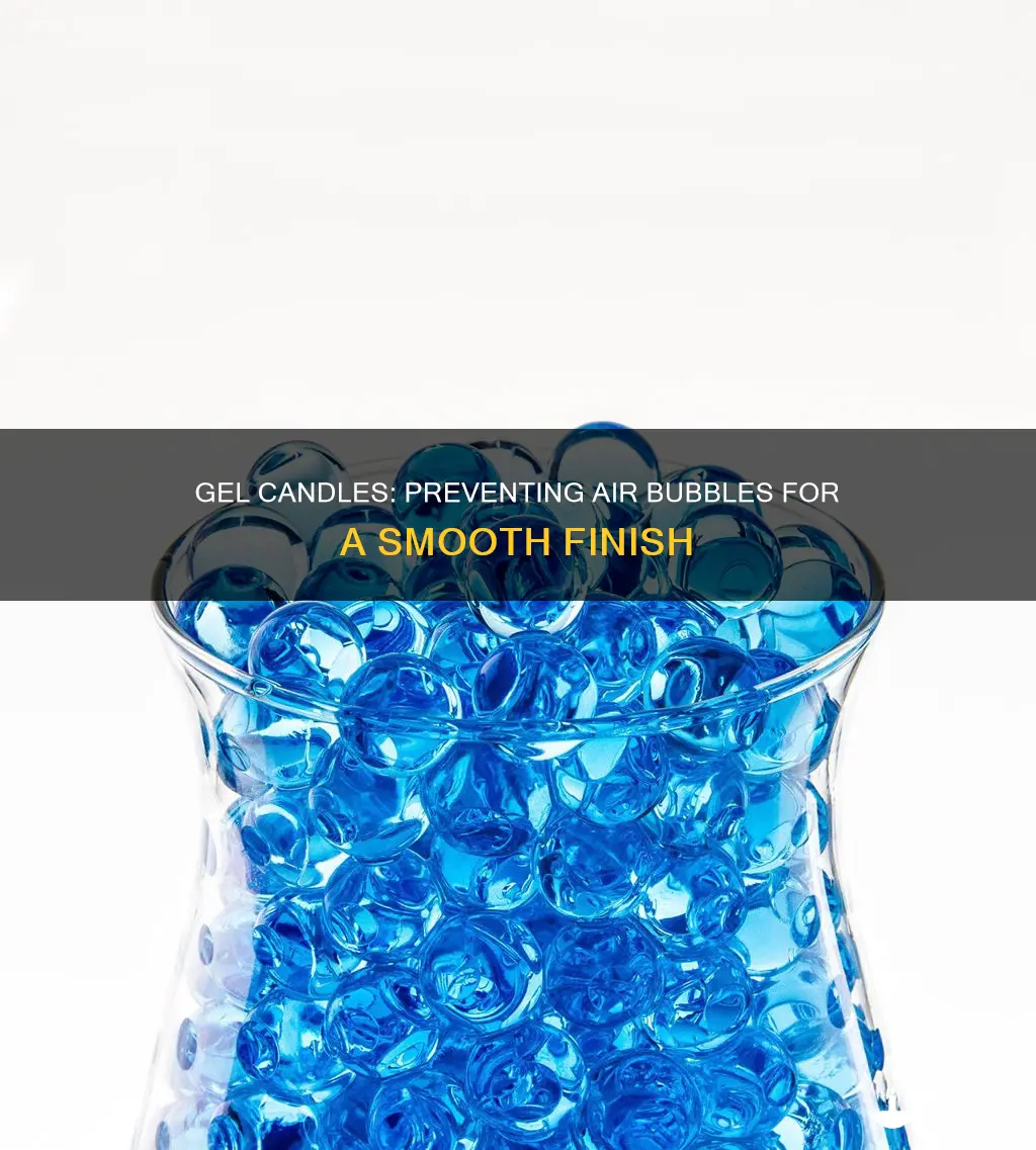 how to prevent air bubbles in gel candles