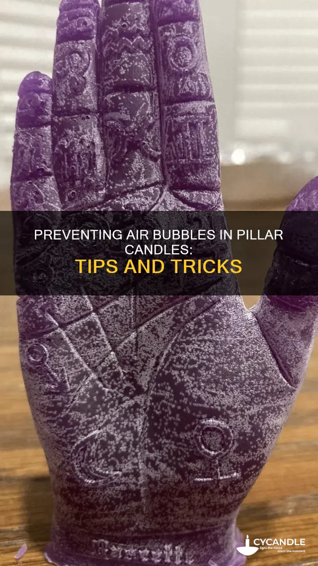 how to prevent air bubbles in pillar candles
