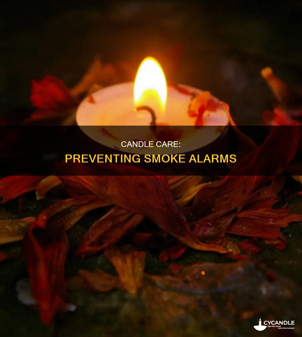 how to prevent candle from setting off smoke alarm