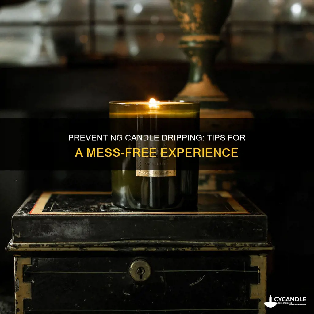 how to prevent candle sticks from dripping