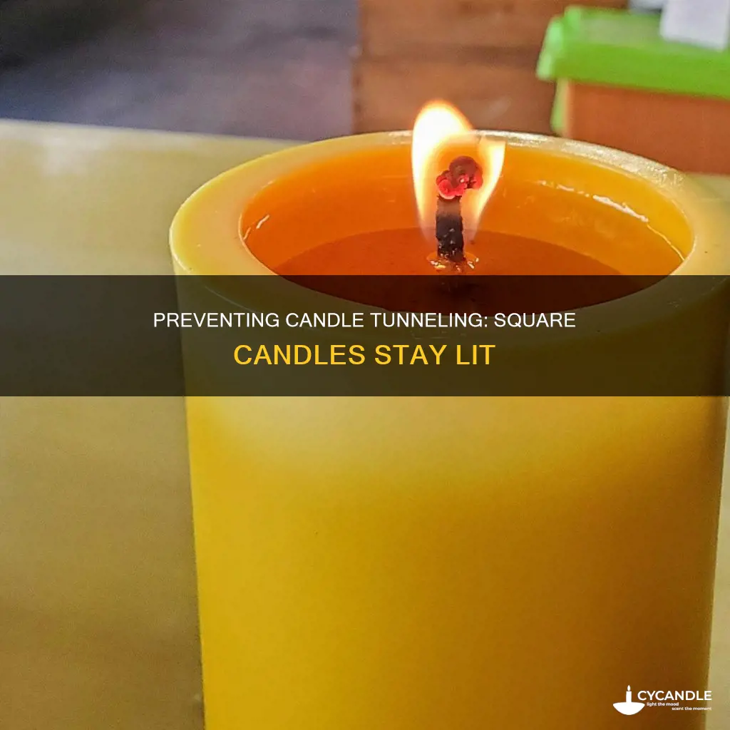 how to prevent candle tunneling square candle
