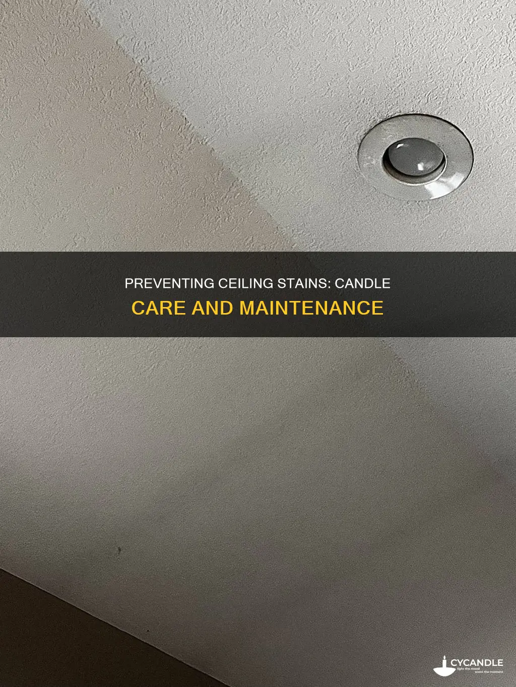 how to prevent ceiling stains from candle smoke