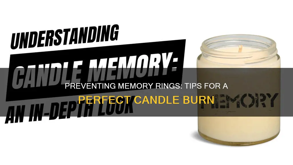 how to prevent memory rings on candles