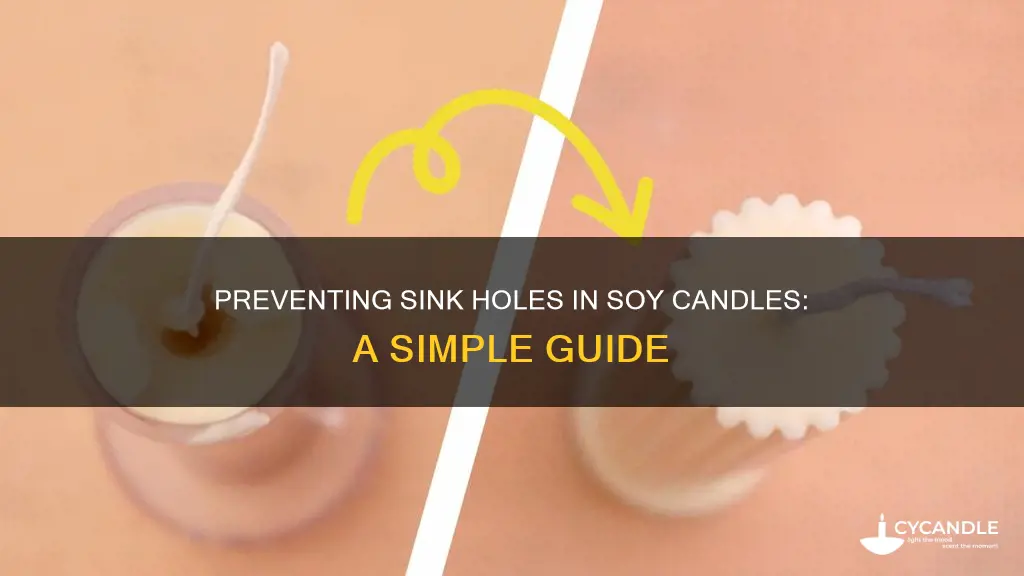 how to prevent sink holes in soy candles