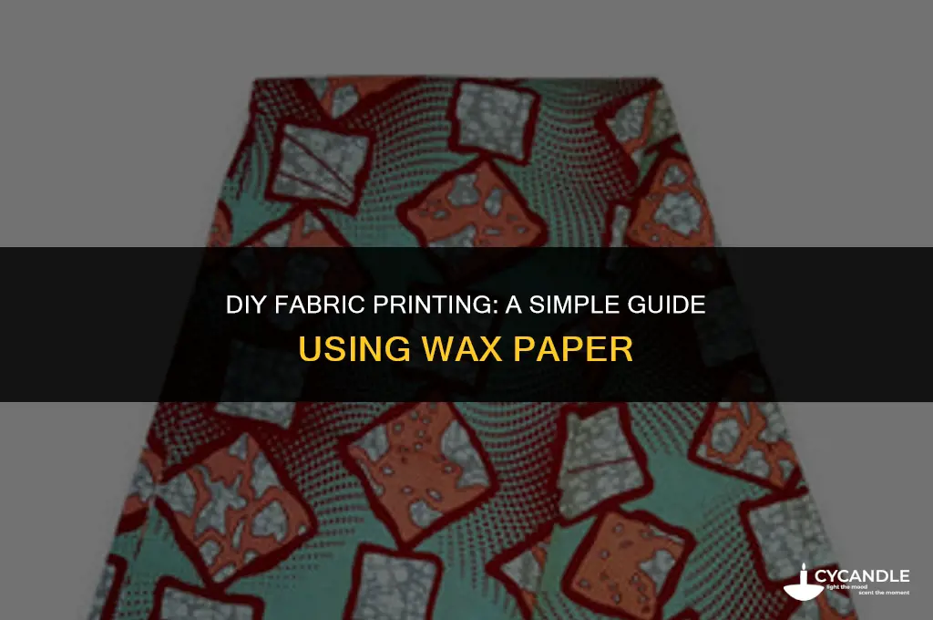 how to print on fabric using wax paper