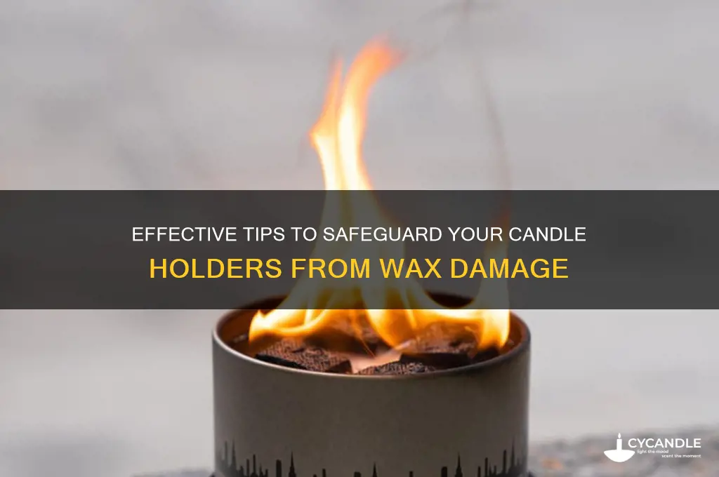 how to protect candle holders from wax